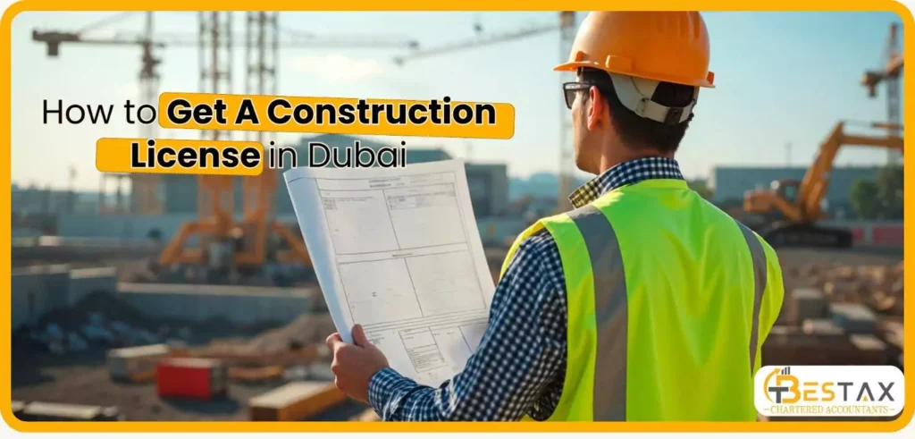 How to Get a Construction License in Dubai