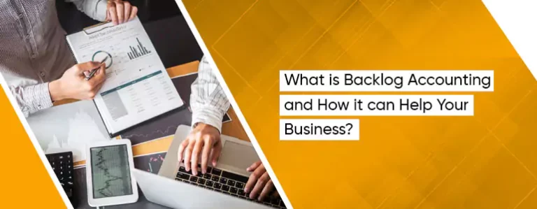 What is Backlog Accounting and How Can It Help Your Business?