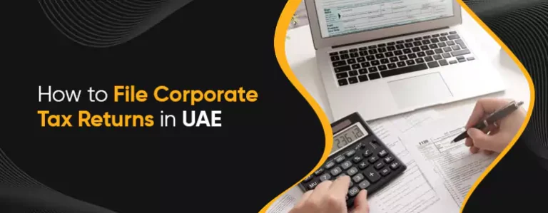 How to File Corporate Tax Returns in the UAE