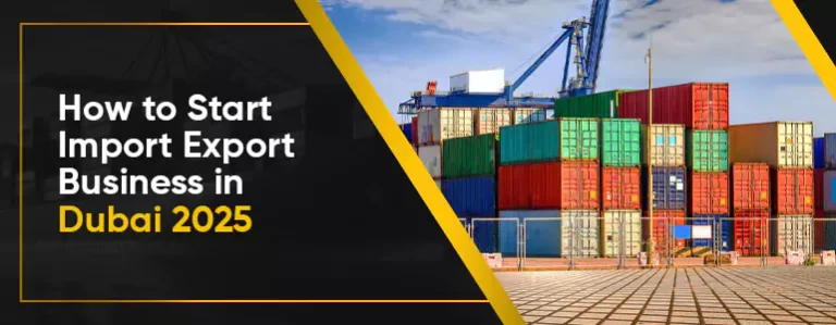 How to Start Import Export Business in Dubai – 2026