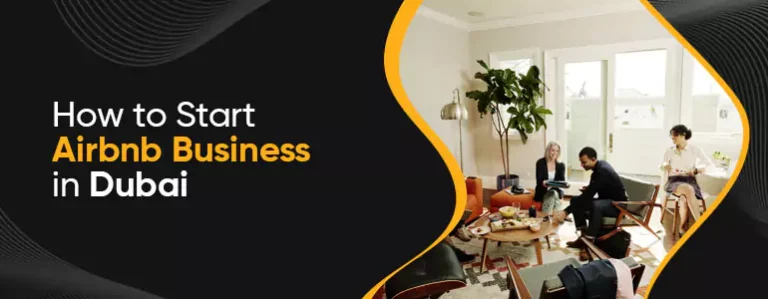 How to Start an Airbnb Business in Dubai