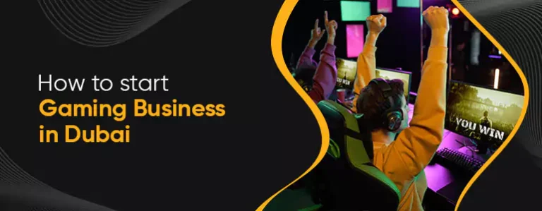 How to Start a Gaming Business in Dubai