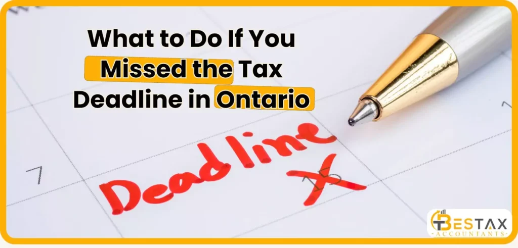what to do if you miss the tax deadline in ontario