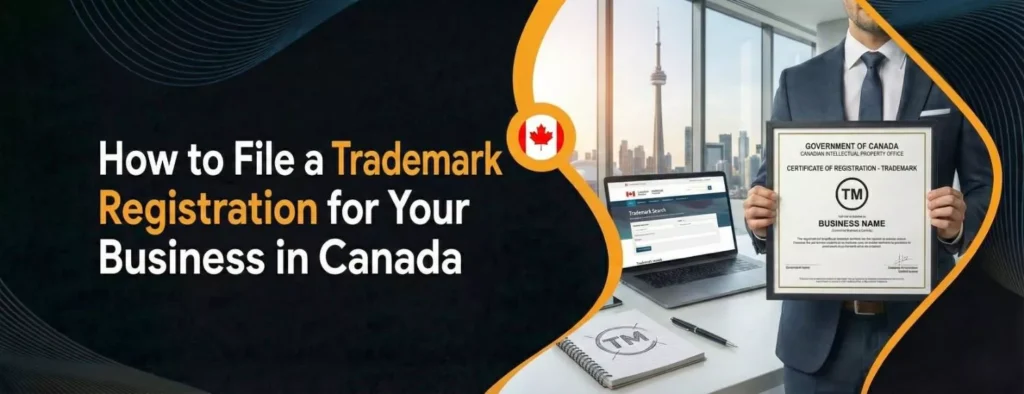 How to File a Trademark Registration for Your Business in Canada