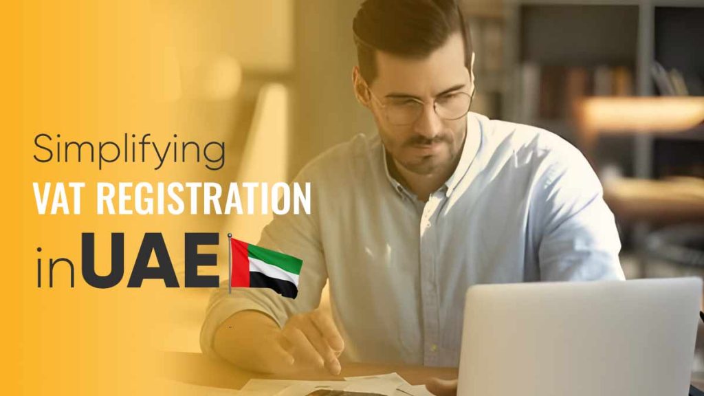 Simplifying VAT Registration in Dubai