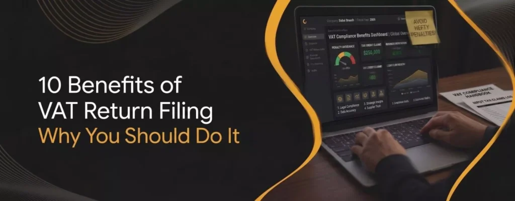 10 Benefits of VAT Return Filing Why You Should Do It
