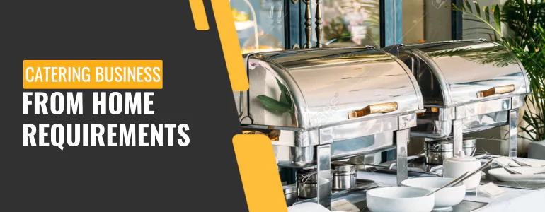 catering business from home requirements