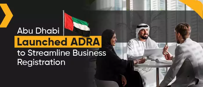abu dhabi launched adra to streamline business registration