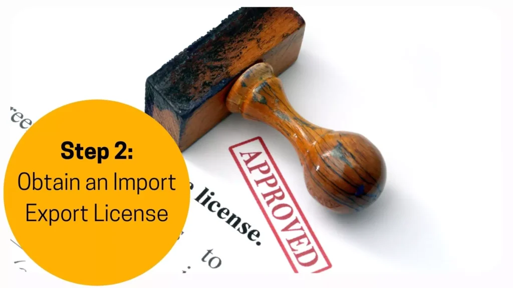 obtain an import export license