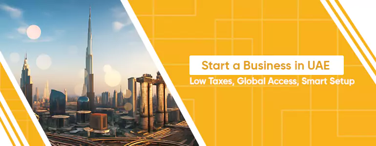 Start a Business in UAE in 5 Steps