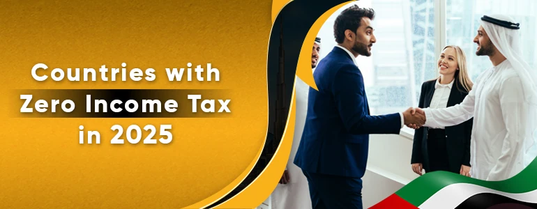 Countries with Zero Income Tax in 2025
