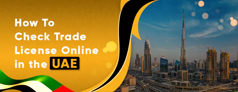 How To Check Trade License Online in the UAE