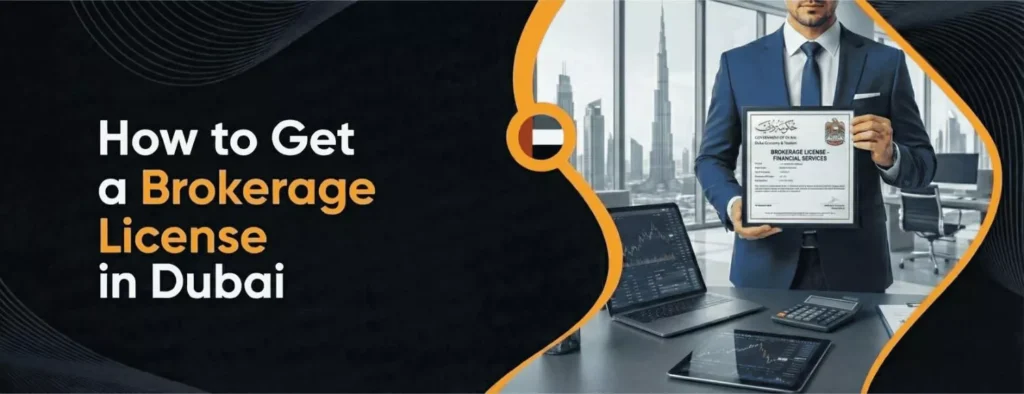 How to Get a Brokerage License in Dubai