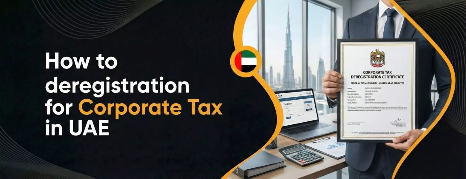 How to deregistration for Corporate Tax in UAE