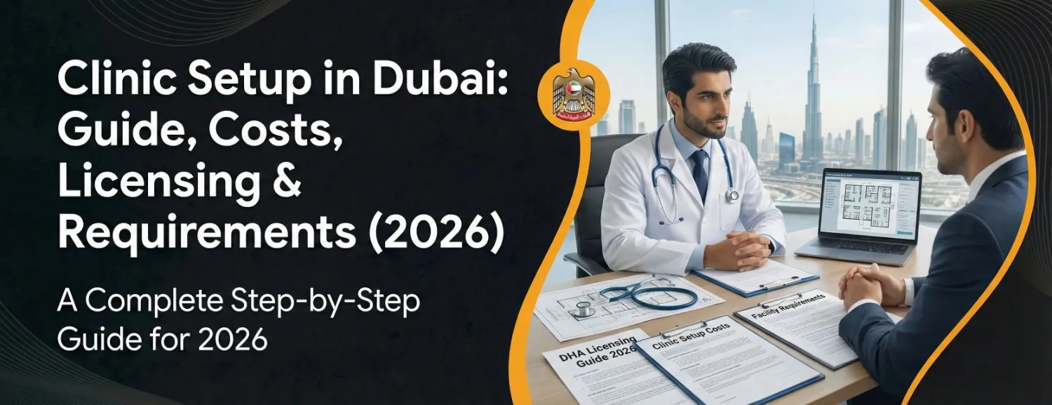 What Are the Requirements for Clinic Setup in Dubai Step by Step (2026 Guide)