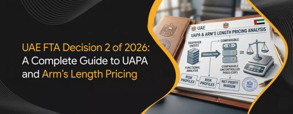 UAE FTA Decision 2 of 2026 A Complete Guide to UAPA and Arm’s Length Pricing