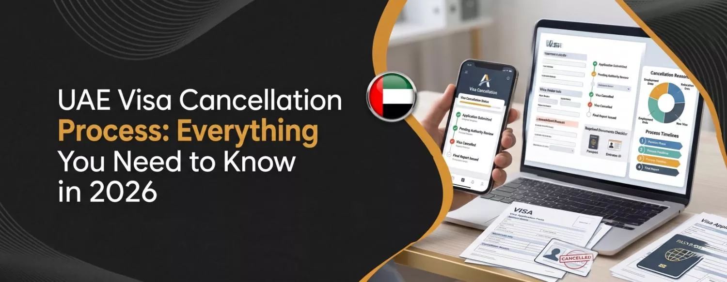UAE Visa Cancellation Process Everything You Need to Know in 2026 