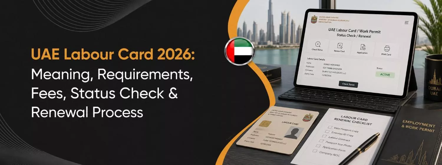 UAE Labour Card 2026 Meaning, Requirements, Fees, Status Check & Renewal Process